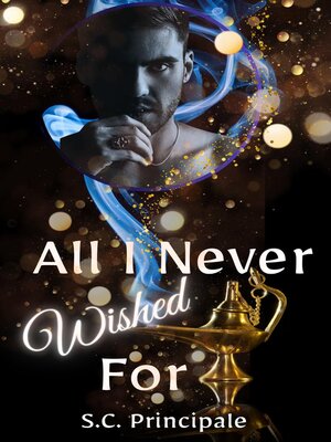 cover image of All I Never Wished For
